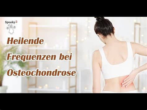 Heilende Frequenzen Bei Osteochondrose Spooky2 Rife Frequenzen YouTube