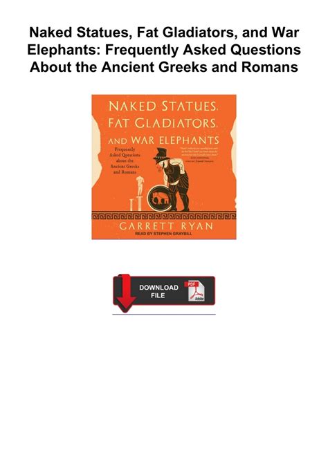 Pdf Read Online Naked Statues Fat Gladiators And War Elephants Frequently Asked Questions