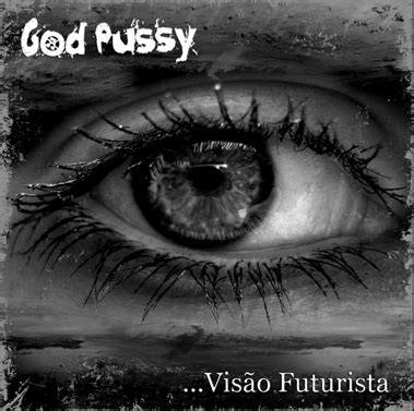 VJG040 God Pussy Visão Futurista God Pussy Free Download Borrow and Streaming