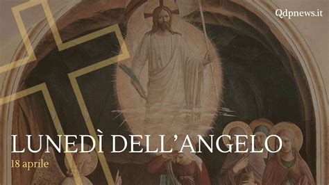 Santi beati e ricorrenze di oggi 18 aprile Lunedì dellAngelo