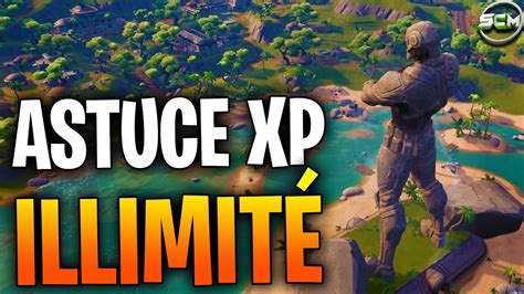 ASTUCE XP ILLIMITÉ CHAPITRE 3 FORTNITE COMMENT GAGNER DES XP EN