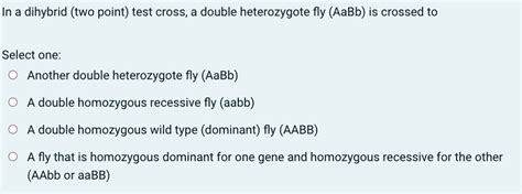 Solved In A Dihybrid Two Point Test Cross A Double