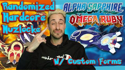 ORAS RANDOMIZED HARDCORE NUZLOCKE W CUSTOM FORMS YouTube