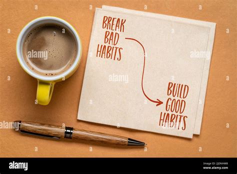 Break Bad Habits Build Good Habits Motivational Reminder On A Napkin