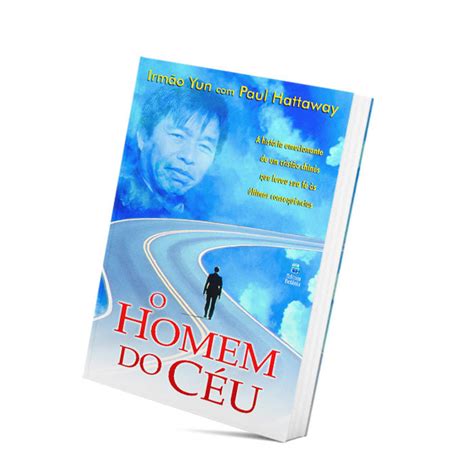 Livro O Homem Do Céu - O Homem do Céu - Irmão Yun e Paul Hattaway