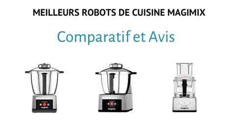 Meilleurs Robots De Cuisine Magimix Comparatif