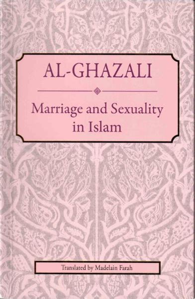 Al Ghazali Marriage And Sexuality In Islam · Al Huda Bookstore