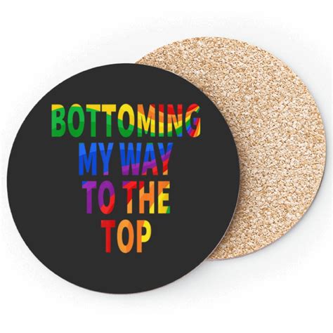 LGBTQ Equality Bisexual Lesbian Bottoming My Way To The Top Coasters Sold By LucyDCherry 55 OFF