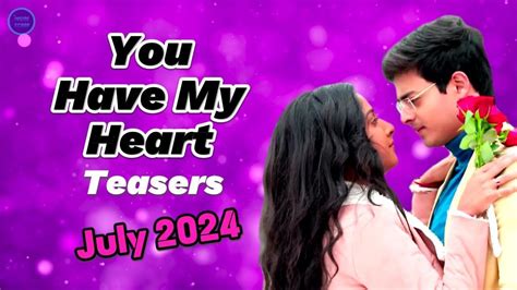 You Have My Heart Teasers July 2024 Star Life Updates And Spoilers Youtube