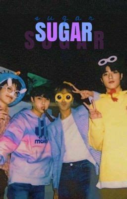 sugar chapter  wattpad