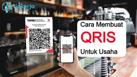 Cara Membuat Qris Untuk Usaha Mudah Cepat Aktif