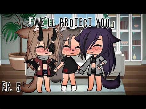 Well Protect You Ep Lesbian Threesome Love Story Gacha Life Youtube