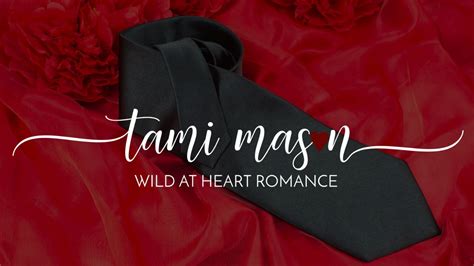 Hot And Spicy Romance For The Wild At Heart Tami Mason