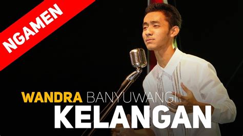 Lirik Lagu Kelangan Wandra Restuiyan Banyuwangi Hits