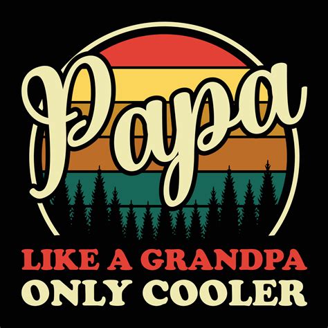 Papá Como Un Abuelo Solo Más Genial 13687748 Vector En Vecteezy
