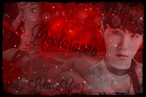 Hot Suga Declaração História escrita por Lola Cruz Spirit Fanfics e Histórias