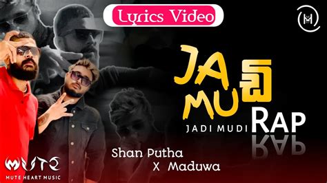 Jadi Mudi Lyrics Shan Putha X Maduwa Shanputha Maduwa