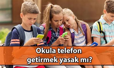 BU SENENİN OKUL HABERLERİ Okula telefon getirmek yasak mı 2024 2025