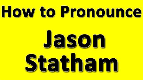 How To Pronounce Jason Statham Youtube