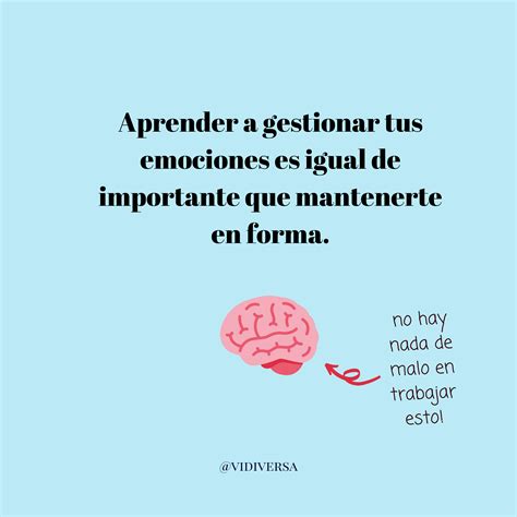 Aprender A Gestionar Emociones Frases De Psicologia Frases Bonitas