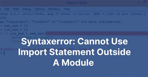 Syntaxerror Cannot Use Import Statement Outside A Module How To