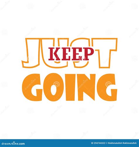 Quote Just Keep Going Lettering Design Motivation Typogrphic Stock