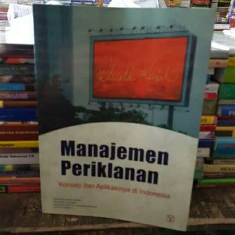 Jual MANAJEMEN PERIKLANAN KONSEP DAN APLIKASINYA BY RHENALD KASALI