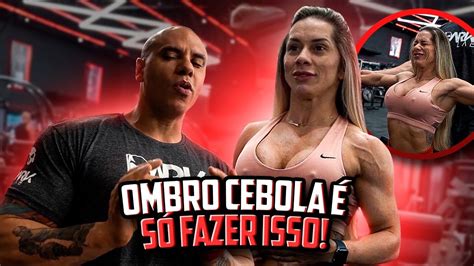 Como Ter Um Ombro Cebola Incr Vel Dicas Do Carlaopersonal Youtube