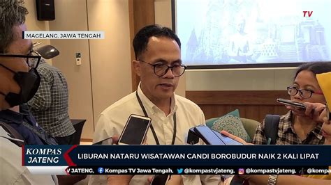 Liburan Nataru Wisatawan Candi Borobudur Naik Dua Kali Lipat Video