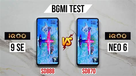 Iqoo Neo 6 Vs Iqoo 9 Se Pubg Test Heating And Battery Test Sd870 Vs