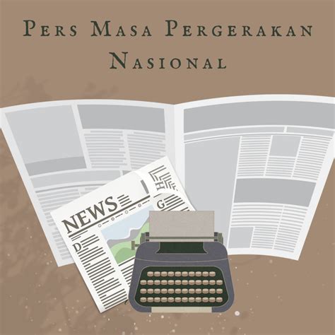 Perkembangan Pers Pada Masa Pergerakan Nasional Kumparan