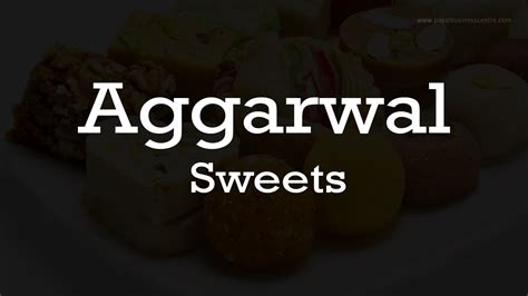 Aggarwal Sweets - Payal Business Centre