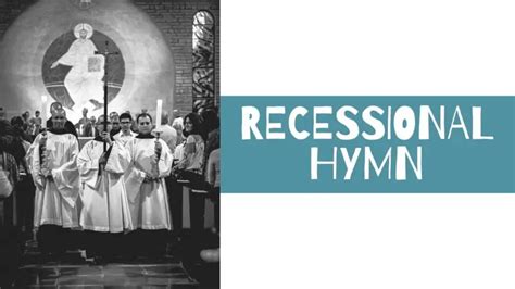 Recessional Hymn Archives Catholic Utopia