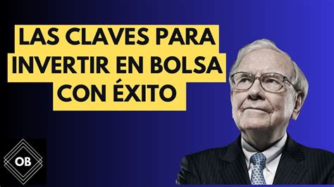 💥warren Buffett Lecciones Para Invertir En Bolsa Con Éxito Youtube