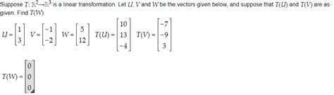 Solved Suppose T Is A Linear Transformation Let U V Chegg