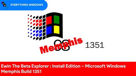 Ewin The Beta Explorer Install Edition Microsoft Windows Memphis