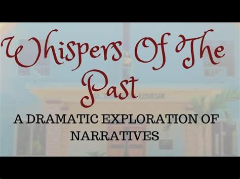 Whisper Of The Past A Dramatic Exploration Of Narratives Youtube