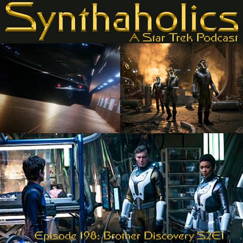 Synthaholics Star Trek Podcast Episode 198 Brother Discovery S2E1