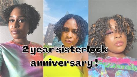 Two Year Sisterlock Anniversary Youtube