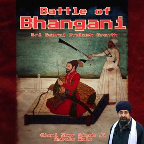 Stream Battle of Bhangani (Part 2) - ਉਦਾਸੀਆਂ ਦਾ ਖਿਸਕਣਾ by Giani Sher ...