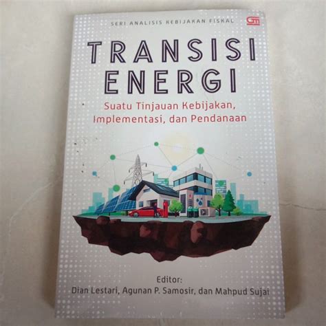 Jual Transisi Energi Suatu Tinjauan Kebijakan Implementasi Dan