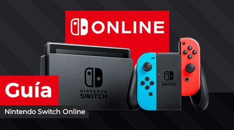 Guía Todo lo que debes saber sobre Nintendo Switch Online y su opción