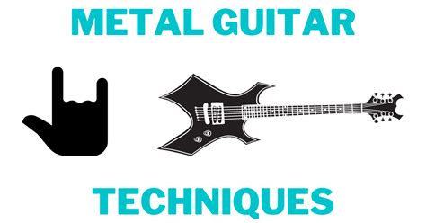 10 Fundamental Metal Guitar Techniques By Guitarfluence Blog