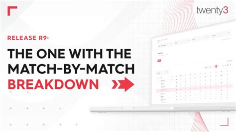 release      match  match breakdown twenty