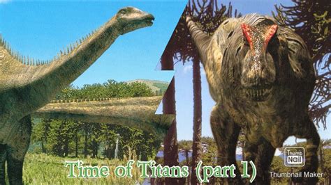 Walking With Dinosaurs Episode 2 Time Of Titans Part 1 Youtube