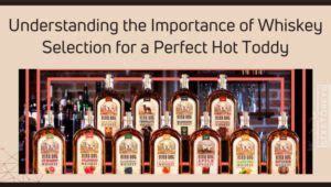 Best Whiskeys For Hot Toddy In Fix Your Chills