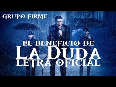 El Beneficio De La Duda GRUPO FIRME LETRA YouTube