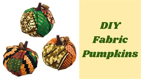 Easy DIY Fabric Pumpkins Tutorial No Sew Fall Fabric Pumpkins How