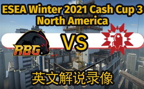 ESEA Winter 2021 Cash Cup 3 North AmericaONET4P VS RBG CSGO 赛事