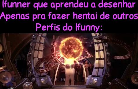 Funner Que Aprendeu A Desenhar Apenas Pra Fazer Hentai De Outros Peri Do Ifunny Brazil